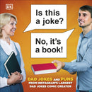 Is This a Joke? No, It's a Book! : 100 Puns and Dad Jokes from Instagram's Largest Pun Comic Creator-9780241610770