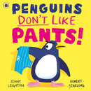 Penguins Don''t Like Pants!