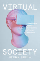 Virtual Society : The Metaverse and the New Frontiers of Human Experience-9780241616598