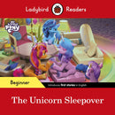 Ladybird Readers Beginner Level - My Little Pony - The Unicorn Sleepover (ELT Graded Reader)-9780241616895