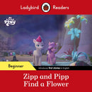 Ladybird Readers Beginner Level - My Little Pony - Zipp and Pipp Find a Flower (ELT Graded Reader)-9780241616932