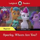 Ladybird Readers Beginner Level - My Little Pony - Sparky, Where are You? (ELT Graded Reader)-9780241616994