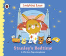 Ladybird Lane: Stanley's Bedtime : A lift-the-flap storybook-9780241618639