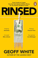 Rinsed : From Cartels to Crypto: How the Tech Industry Washes Money for the World's Deadliest Crooks-9780241624869