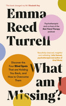What am I Missing? : Discover the Four Blind Spots That are Holding You Back, and How to Overcome Them-9780241624982