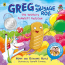 Greg the Sausage Roll: The World''s Funniest Unicorn