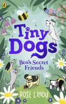 Tiny Dogs: Bea's Secret Friends-9780241631171