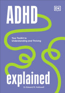 ADHD Explained : Your Toolkit to Understanding and Thriving-9780241631652