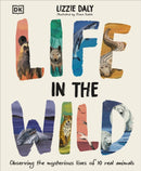 Life in the Wild : Observing the Mysterious Lives of 10 Real Animals-9780241634110