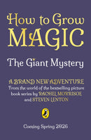 How to Grow Magic: The Giant Mystery-9780241635728