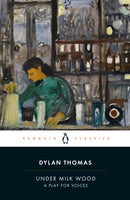 Under Milk Wood : A Play for Voices-9780241636008