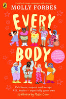 Every Body : Celebrate, respect and accept ALL bodies - especially your own-9780241639368