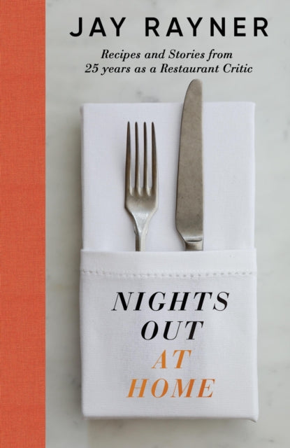 Nights Out At Home : Recipes and Stories from 25 years as a restaurant critic-9780241639580