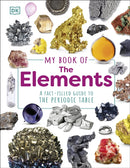 My Book of the Elements : A Fact-Filled Guide to the Periodic Table-9780241642917