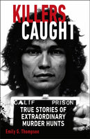 Killers Caught : True Stories of Extraordinary Murder Hunts-9780241645581
