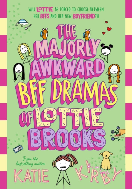 The Majorly Awkward BFF Dramas of Lottie Brooks by Katie Kirby