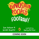 The Dinosaur that Pooped A Football-9780241649299