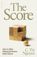 The Score : How to Stop Playing Someone Else's Game-9780241653975