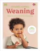 Weaning : New Edition - What to Feed, When to Feed, and How to Feed Your Baby-9780241655481
