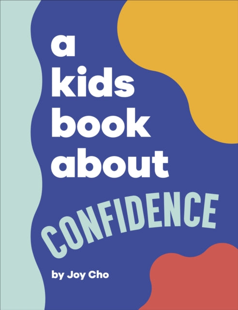 A Kids Book About Confidence-9780241656259