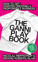 The GANNI Playbook : How to Get Started Creating a Responsible Business-9780241656556