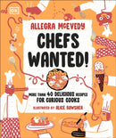 Chefs Wanted : More Than 40 Delicious Recipes for Curious Cooks-9780241656587