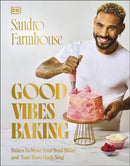 Good Vibes Baking : Bakes To Make Your Soul Shine and Your Taste Buds Sing-9780241657263
