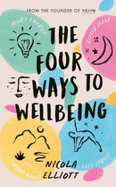 The Four Ways to Wellbeing : Better Sleep. Less Stress. More Energy. Mood Boost.-9780241660065