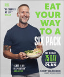 Eat Your Way to a Six Pack : The Ultimate 75 Day Transformation Plan: THE SUNDAY TIMES BESTSELLER-9780241661680