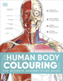The Human Body Colouring Book : The Ultimate Anatomy Study Guide-9780241664537