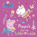 Peppa Pig: Peppa''s Pop-Up Mermaids