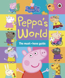 Peppa Pig: Peppa's World: The Must-Have Guide-9780241667323