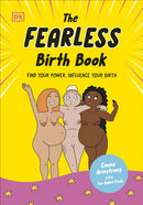 The Fearless Birth Book (The Naked Doula) : Find Your Power, Influence Your Birth-9780241668733