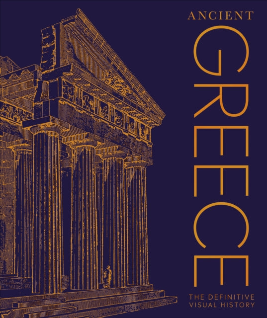Ancient Greece : The Definitive Visual History-9780241668870