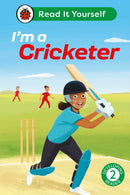 I''m a Cricketer:  Read It Yourself - Level 2 Developing Reader