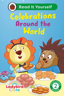 Ladybird Class - Celebrations Around the World:  Read It Yourself - Level 2 Developing Reader-9780241674352