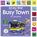 My First Busy Town: Let''s Get Going!
