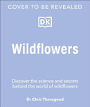 Wildflowers : Discover the Science and Secrets Behind the World of Wildflowers-9780241677933