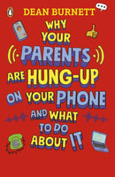 Why Your Parents Are Hung-Up on Your Phone and What To Do About It-9780241679593