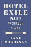 Hotel Exile : Paris in the Shadow of War-9780241679630