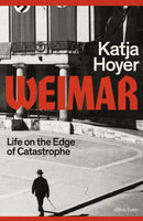 Weimar : Life on the Edge of Catastrophe-9780241681244