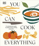 You Can Cook Everything : A Contemporary Guide to Perfect Home Cooking Every Time-9780241681626