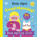 Rose Signs Good Morning!-9780241681862