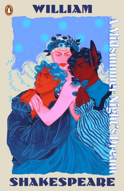 A Midsummer Night's Dream : Staged: the origins of YA's greatest tropes-9780241682081