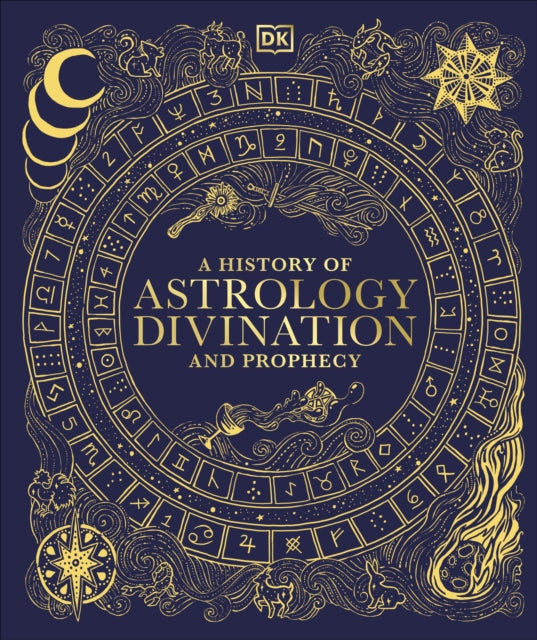 A History of Astrology, Divination and Prophecy-9780241682807