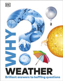 Why? Weather