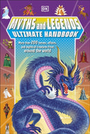 Myths and Legends Ultimate Handbook : More than 200 Heroes, Villains and Mythical Creatures from Around the World-9780241686706