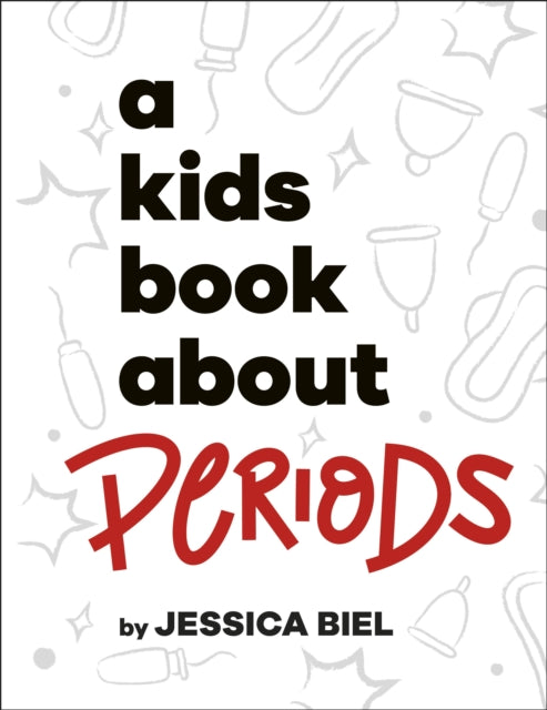 A Kids Book About Periods-9780241694442