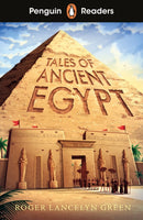 Penguin Readers Level 3: Tales of Ancient Egypt (ELT Graded Reader) : Abridged Edition-9780241700464