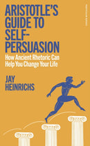 Aristotle''s Guide to Self-Persuasion
